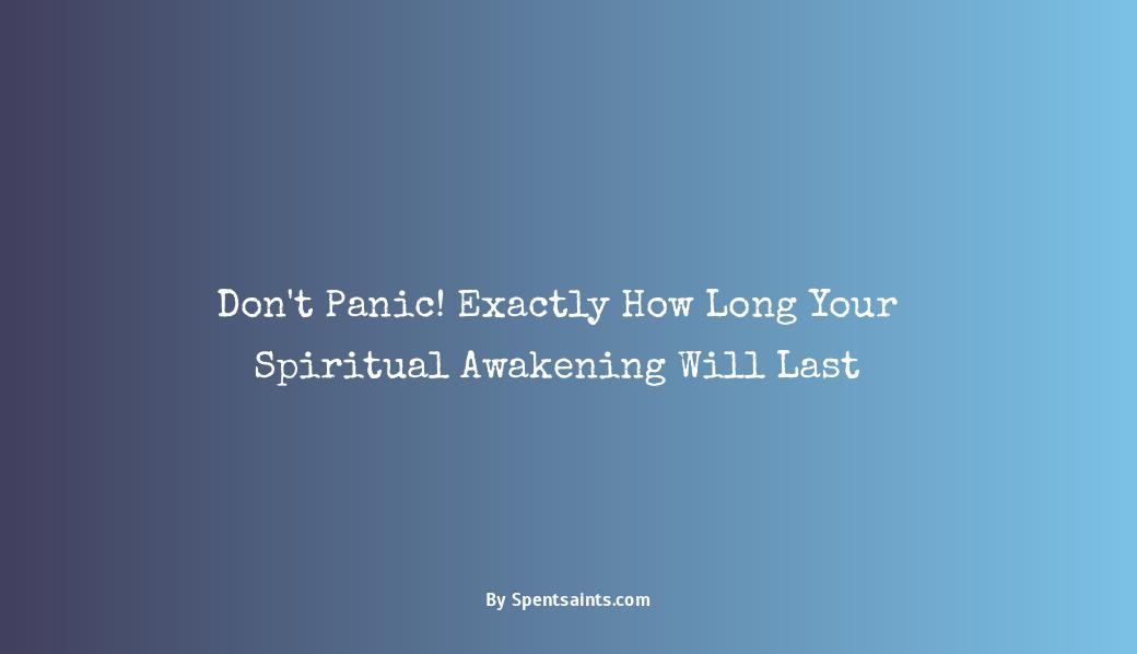 how long does spiritual awakening last