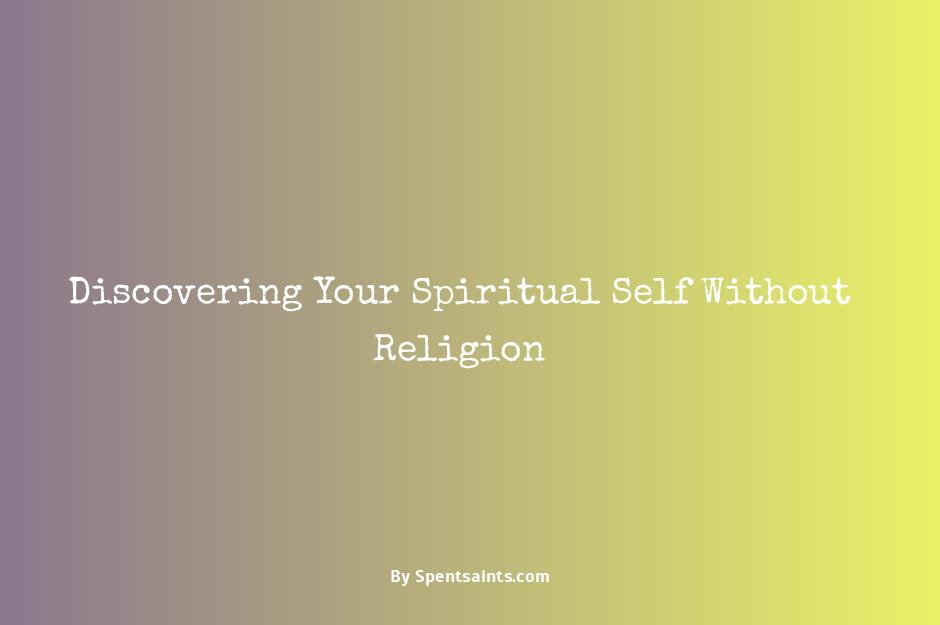 how to be spiritual without religion