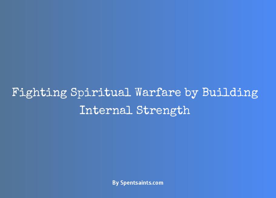 how to fight spiritual attacks