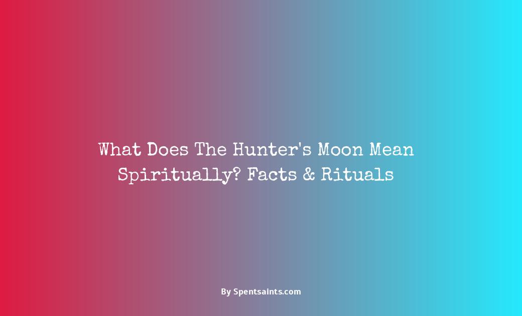 hunter's moon spiritual meaning