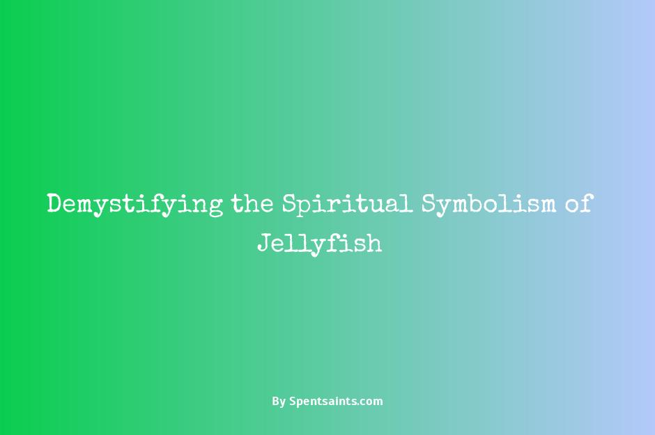jelly fish spiritual meaning