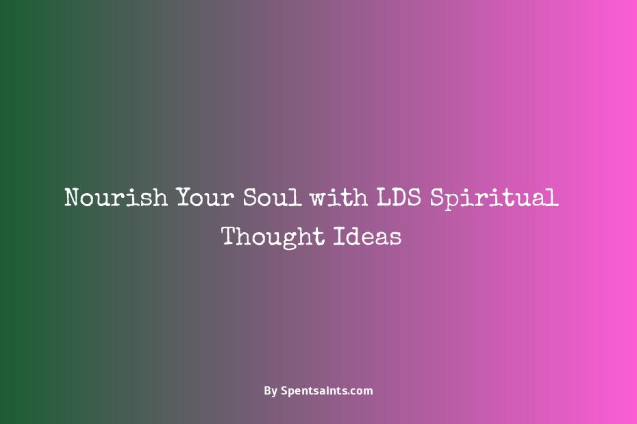 lds spiritual thought ideas
