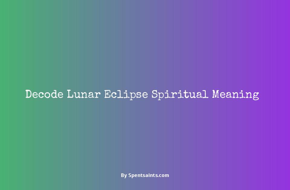 lunar eclipse meaning spiritual