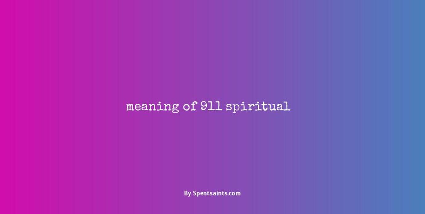 meaning of 911 spiritual
