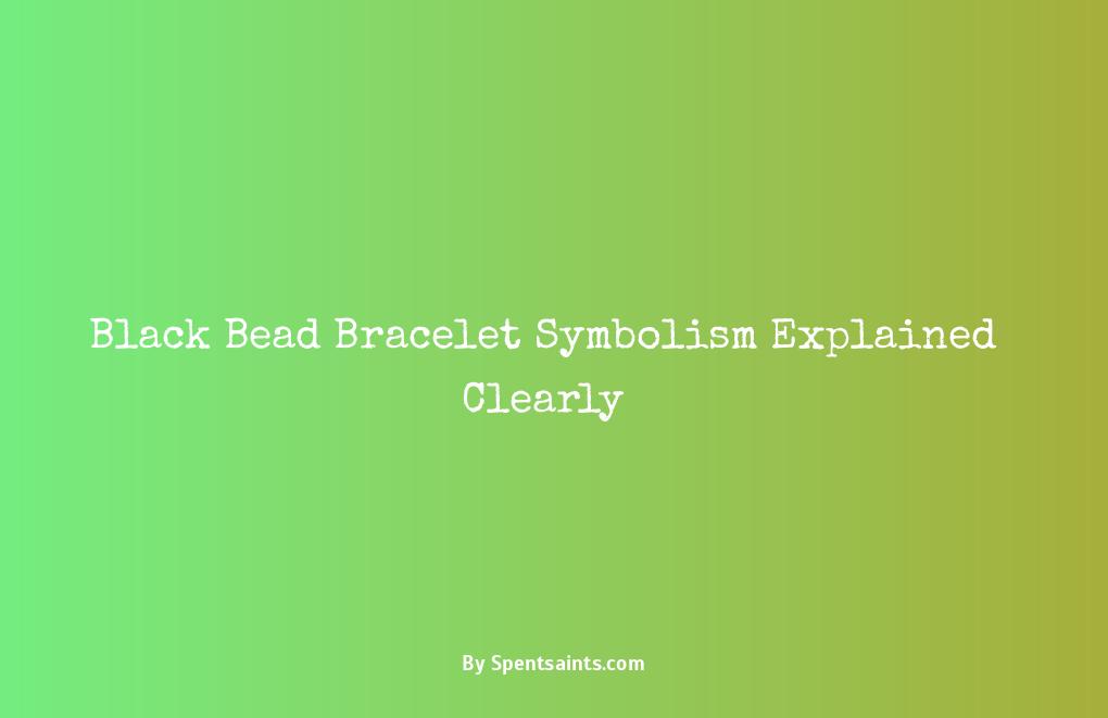 meaning of black bead bracelet