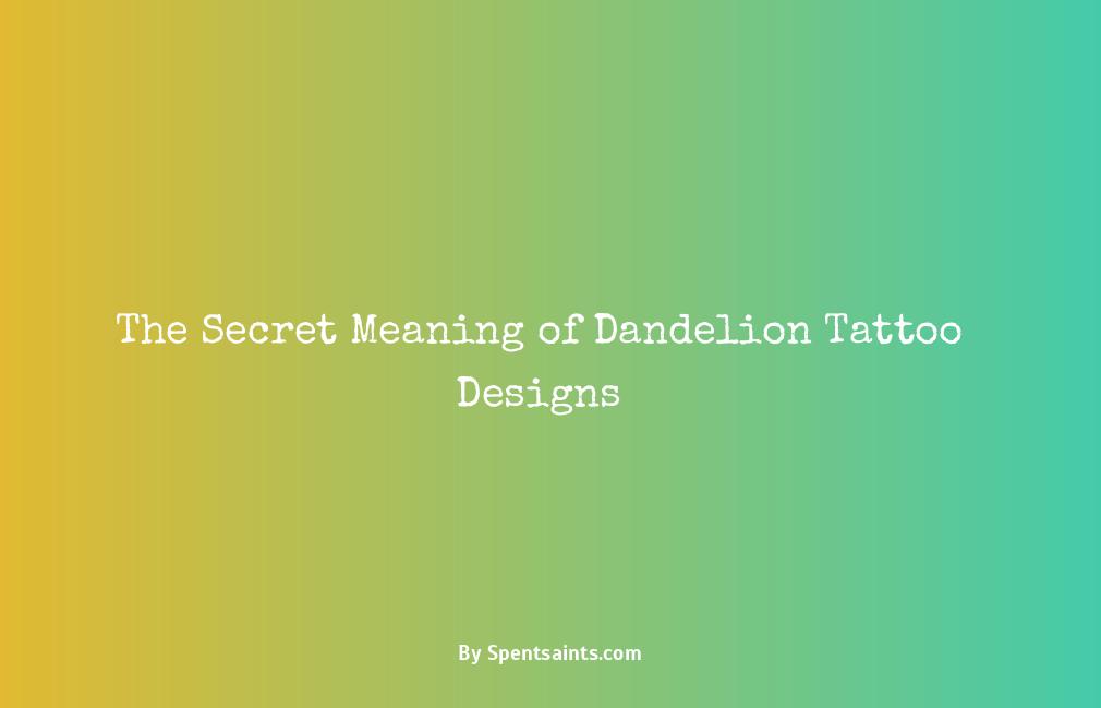 meaning of dandelion tattoo
