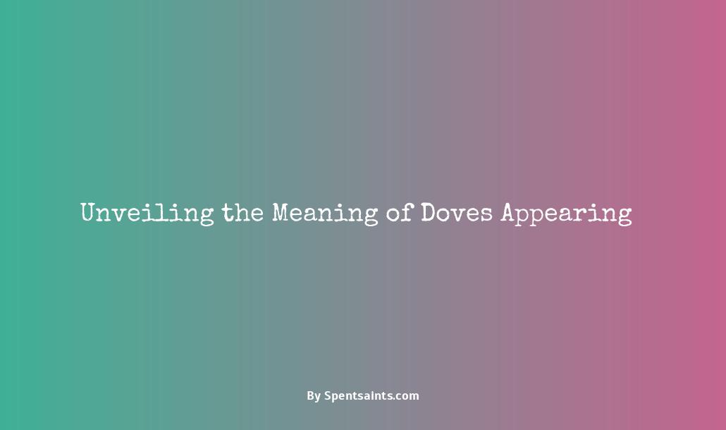 meaning of doves appearing