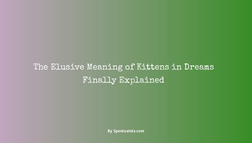 meaning of kittens in dreams
