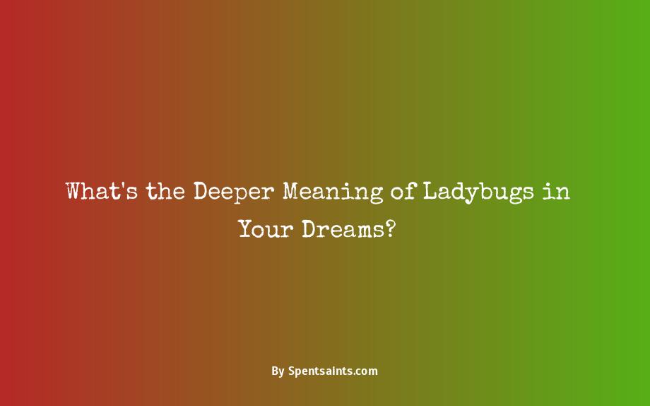 meaning of ladybugs in dreams