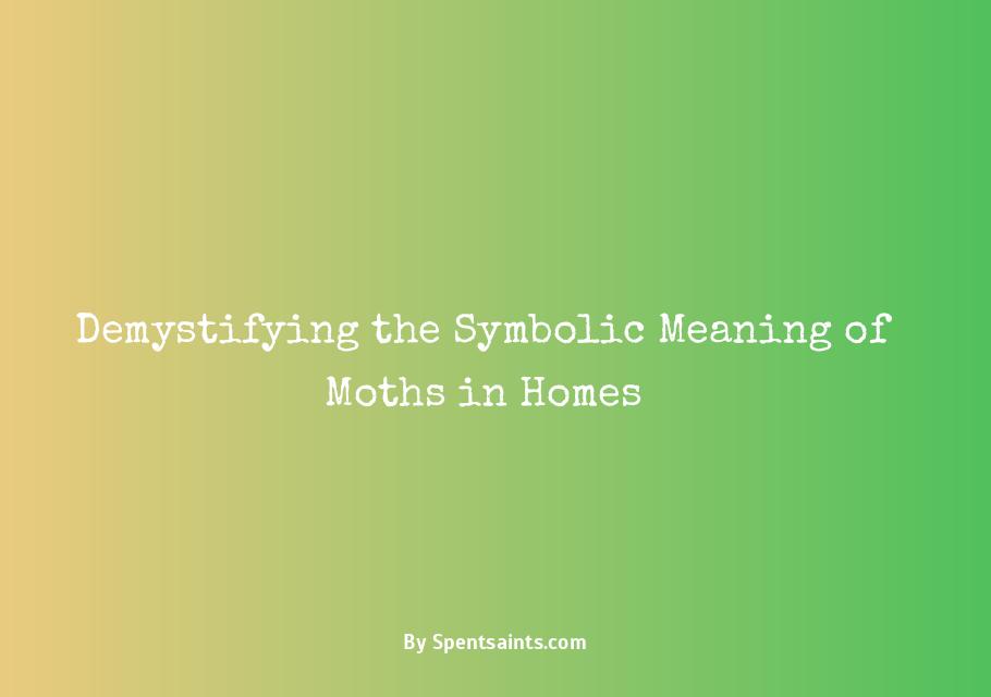 meaning of moths in the house