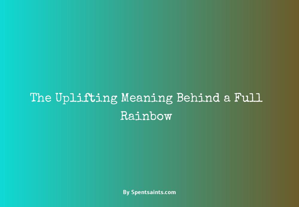 meaning of a full rainbow