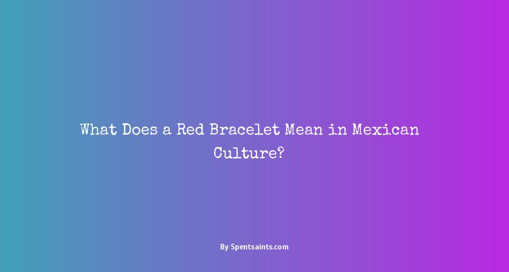 mexican red bracelet meaning