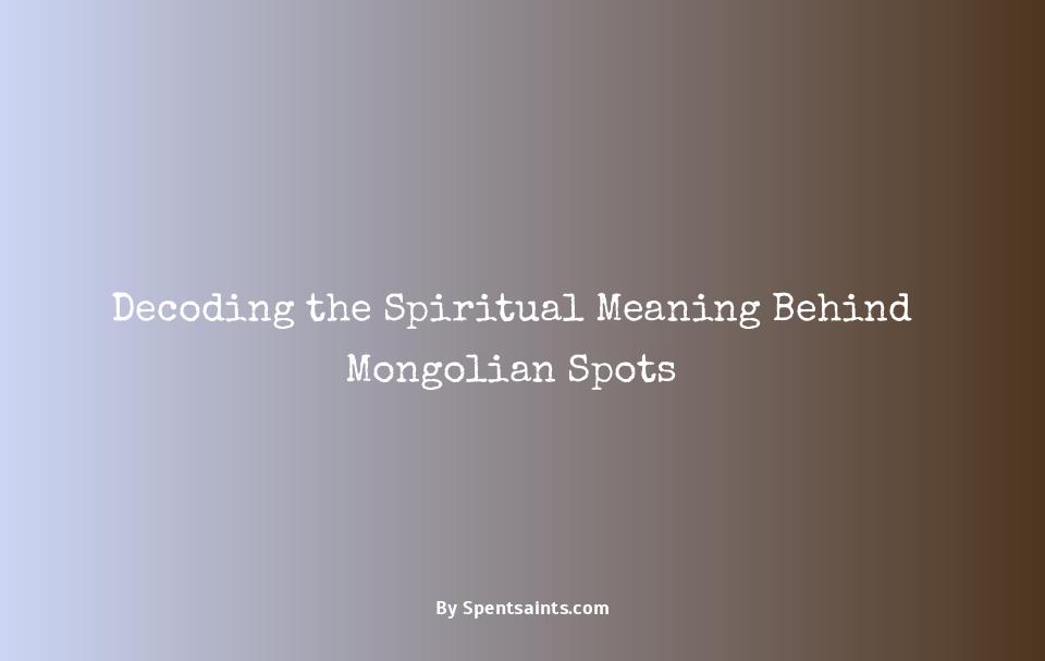 mongolian spot spiritual meaning