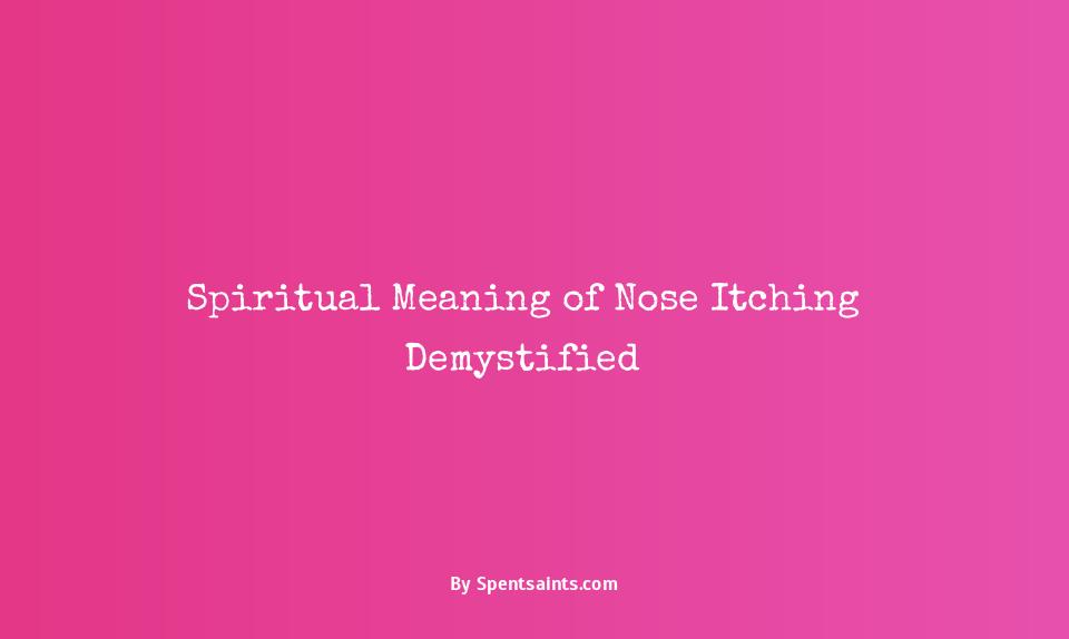 nose itching spiritual meaning