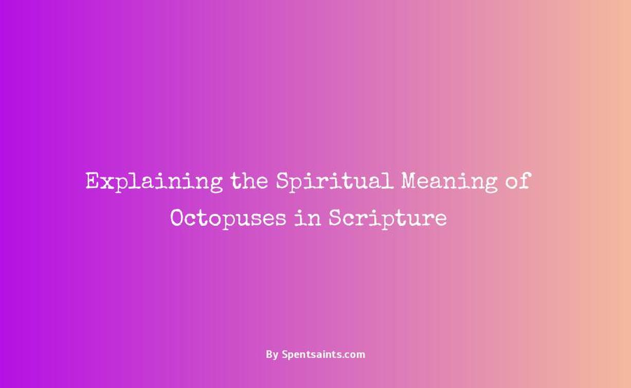 octopus spiritual meaning bible