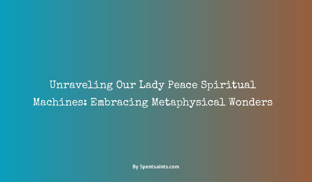 our lady peace spiritual machines