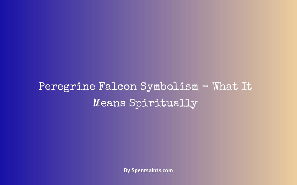 peregrine falcon spiritual meaning