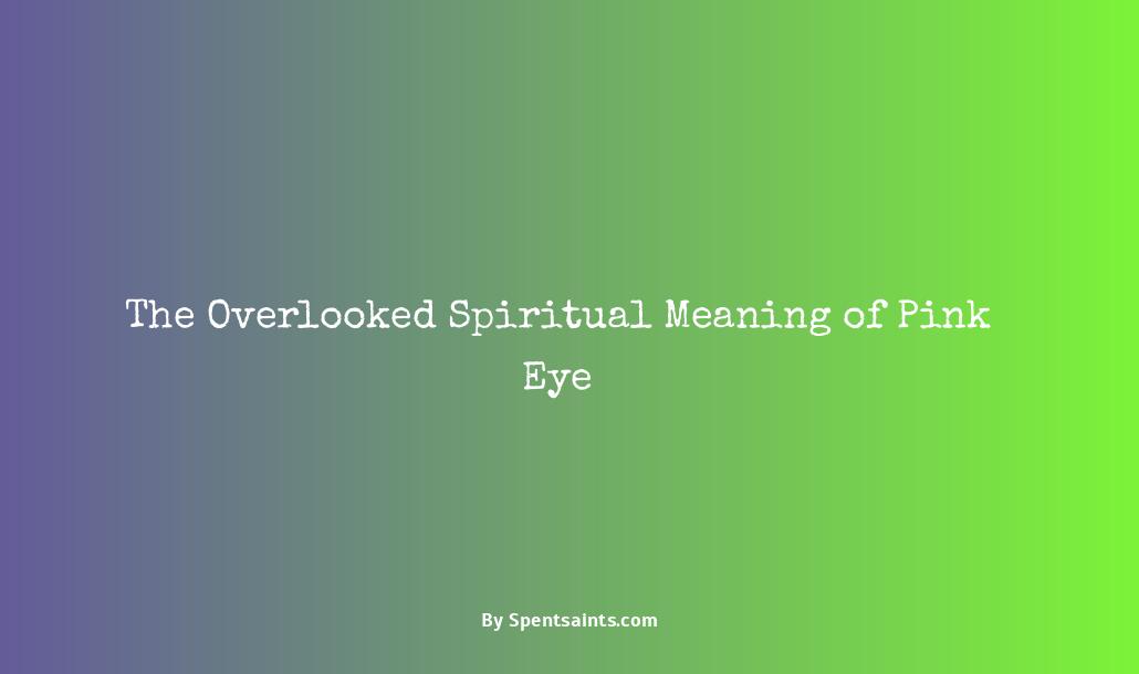 pink eye spiritual meaning