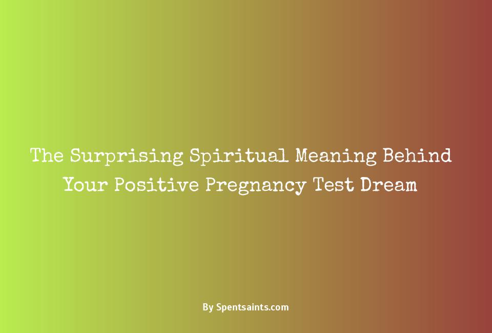 positive pregnancy test dream spiritual meaning