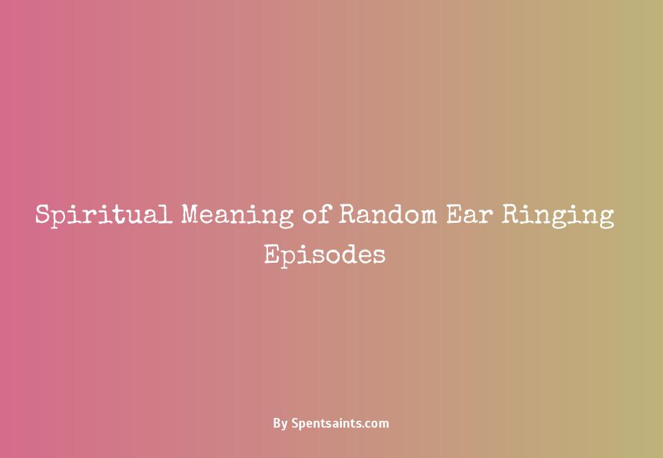 random ringing in ear for a few seconds spiritually