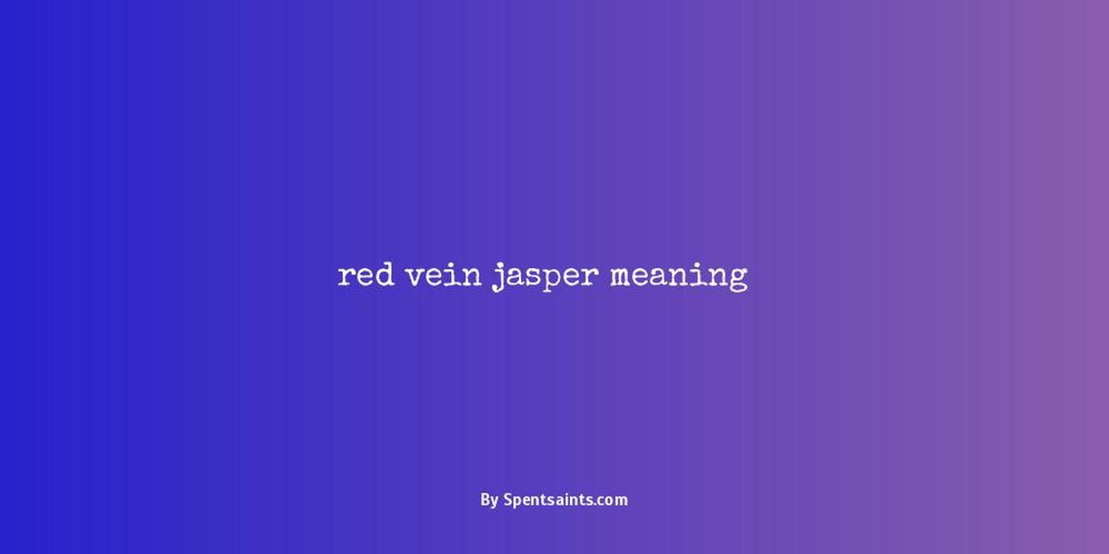 red vein jasper meaning