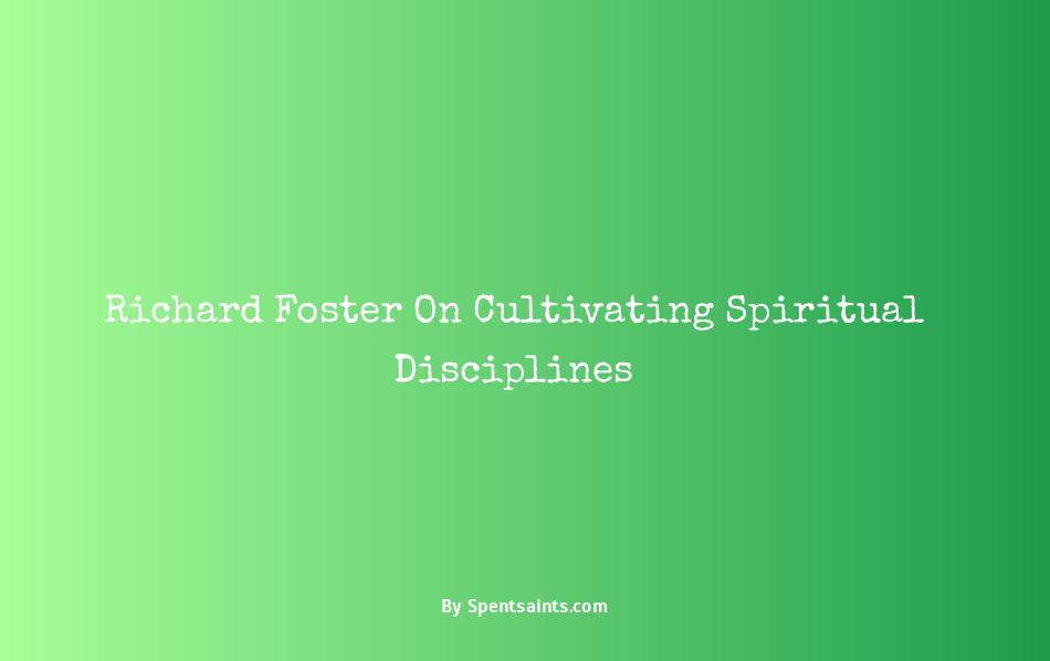 richard foster spiritual disciplines