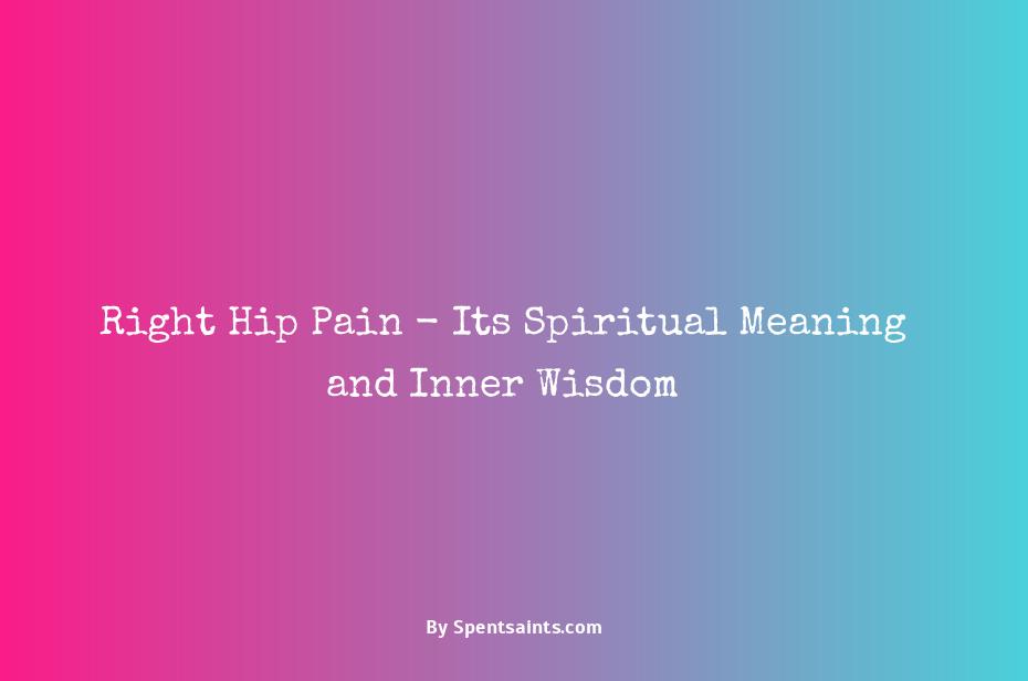 right hip pain spiritual meaning