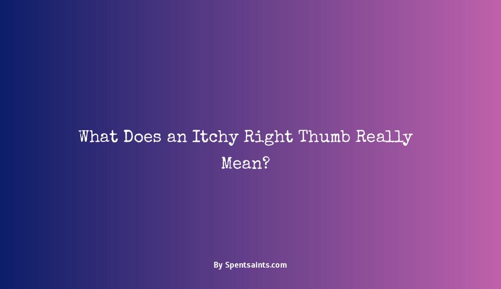 right thumb itchy meaning