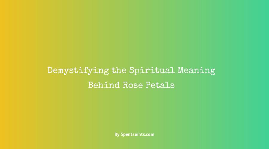 rose petals spiritual meaning
