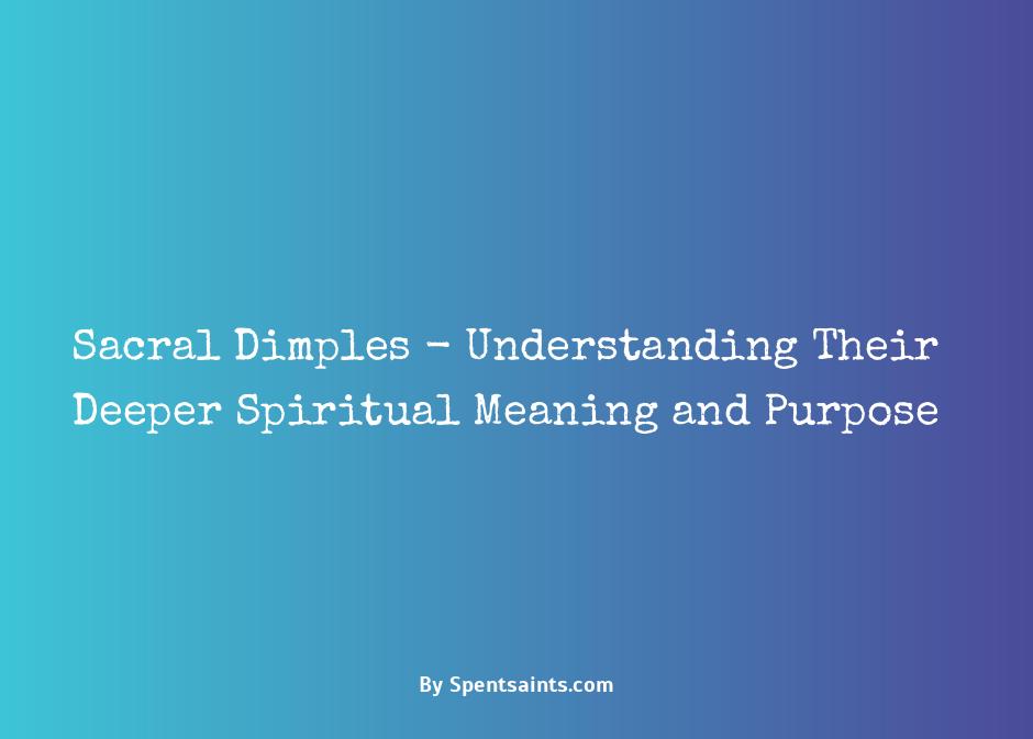 sacral dimple spiritual meaning