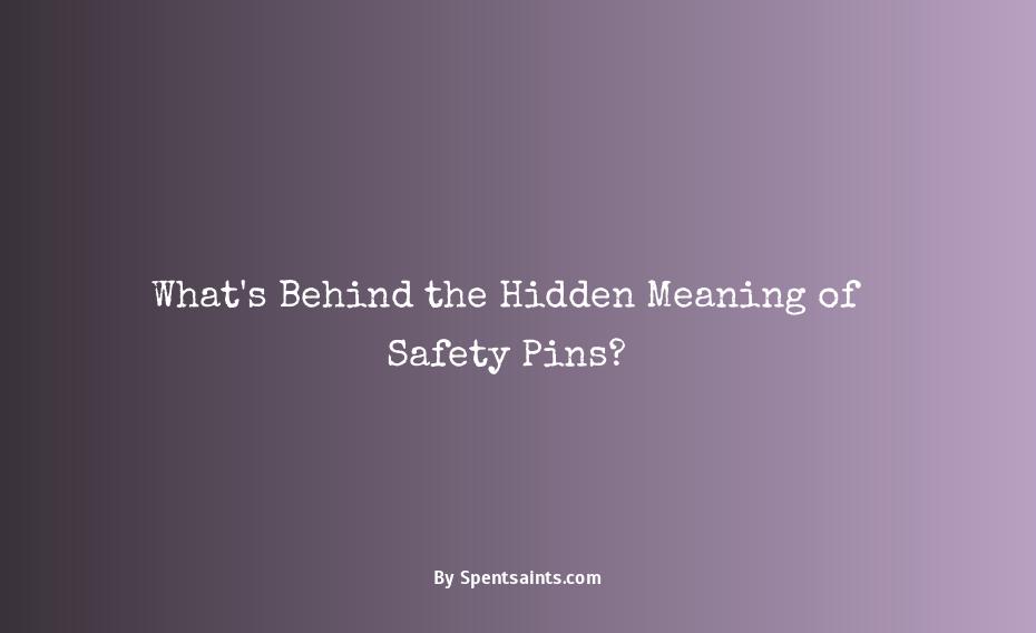 safety pin hidden meaning