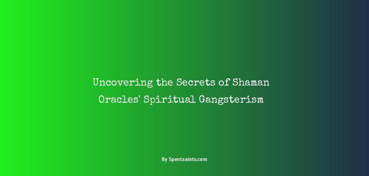 secret shaman oracles original spiritual gangster