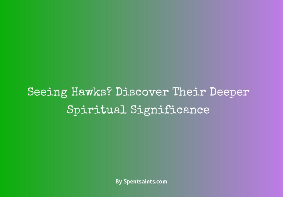 seeing hawks spiritual meaning