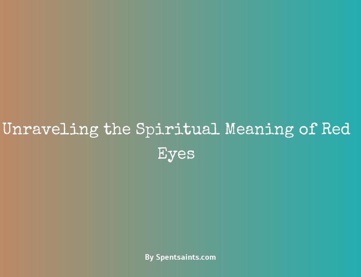 seeing red eyes spiritual meaning