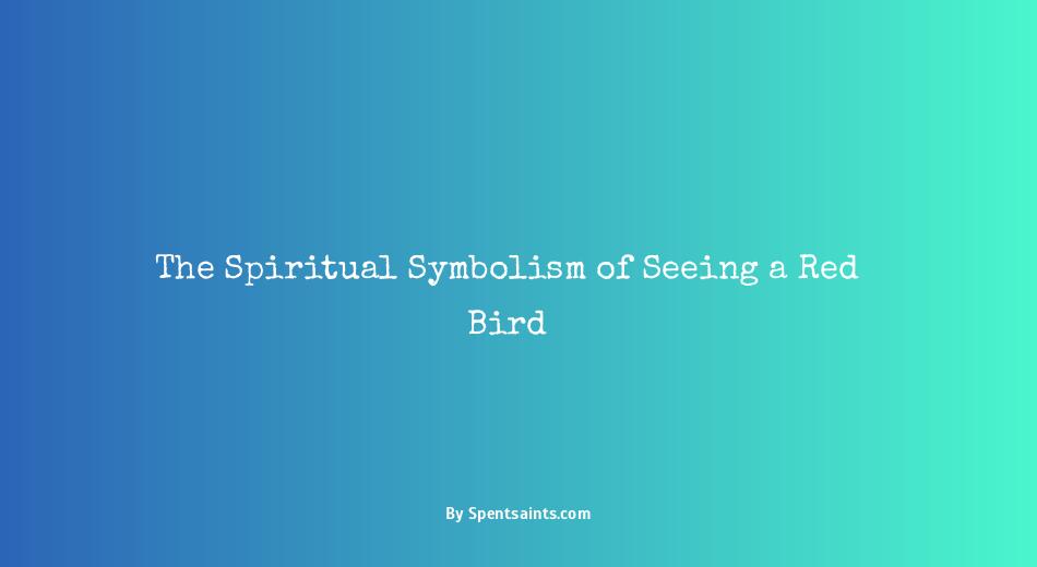 seeing a red bird spiritual meaning