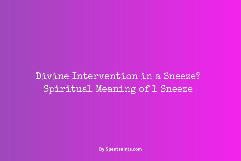 sneezing once spiritual meaning