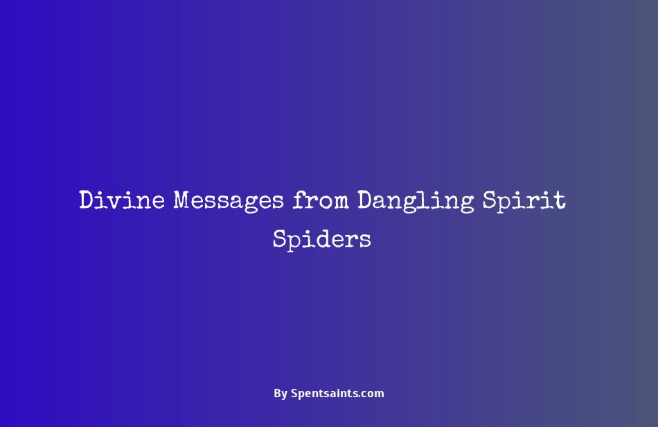spider dangling in front of me spiritual meaning