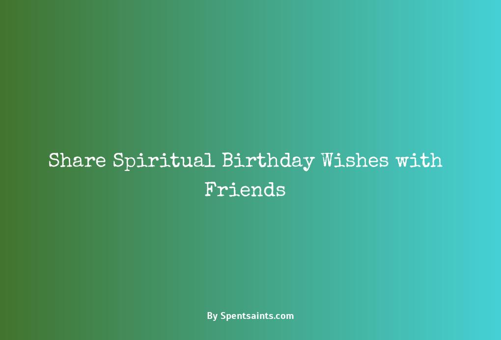 spiritual birthday wishes for a friend