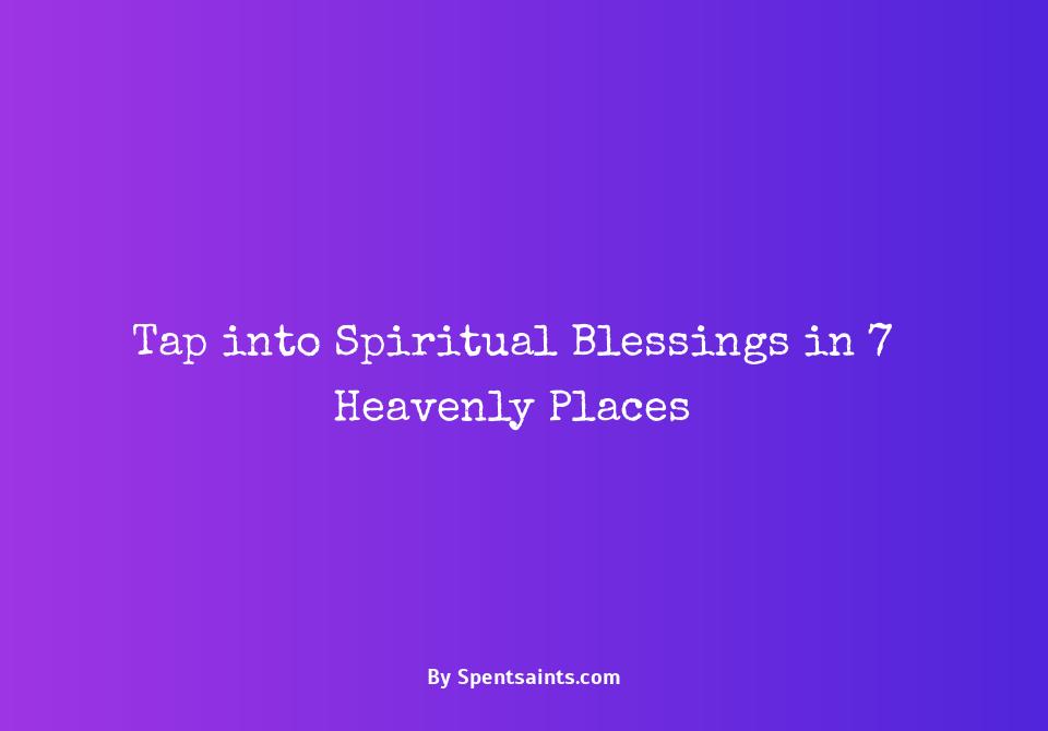 spiritual blessings in heavenly places