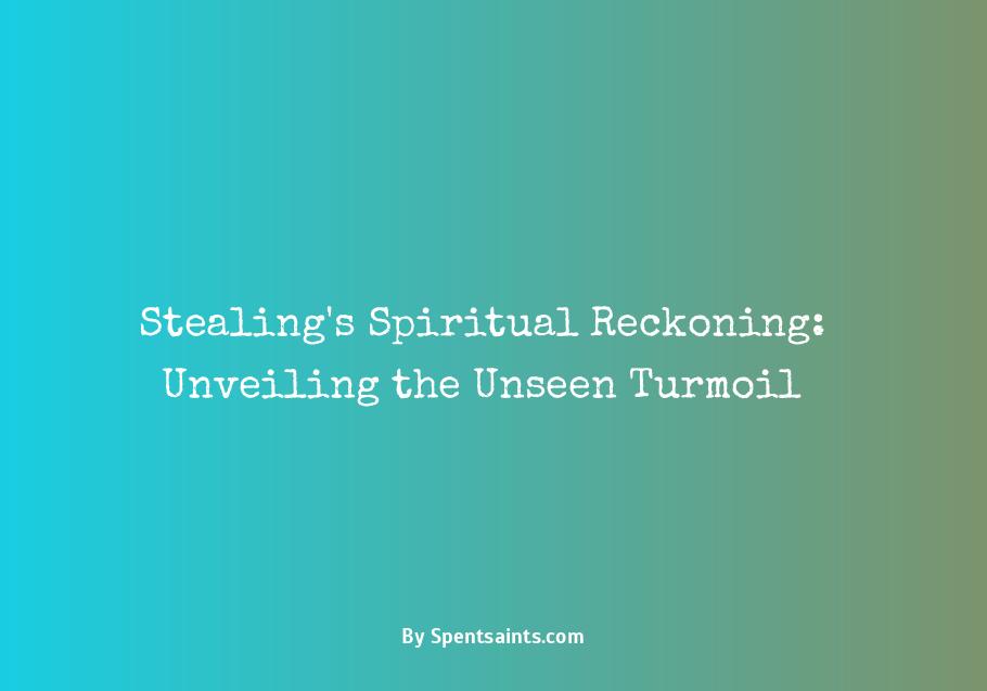 spiritual consequences of stealing