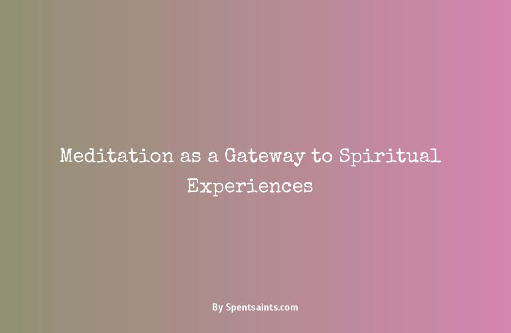 spiritual experiences during meditation