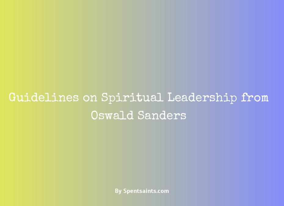 spiritual leadership oswald sanders