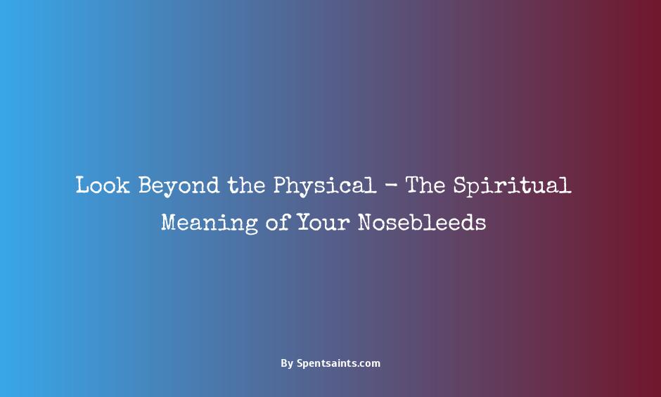 spiritual meaning nose bleed