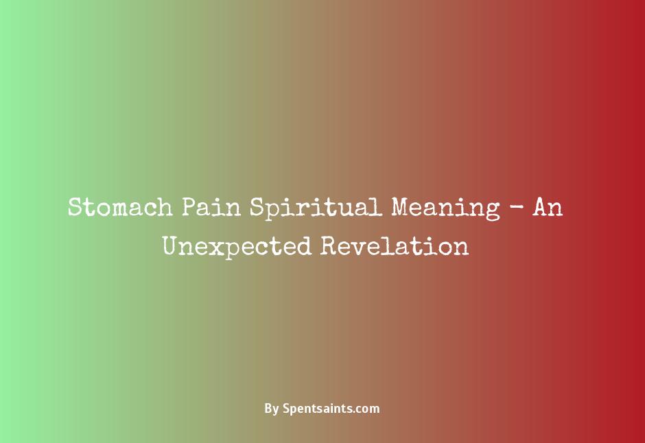 spiritual meaning stomach pain