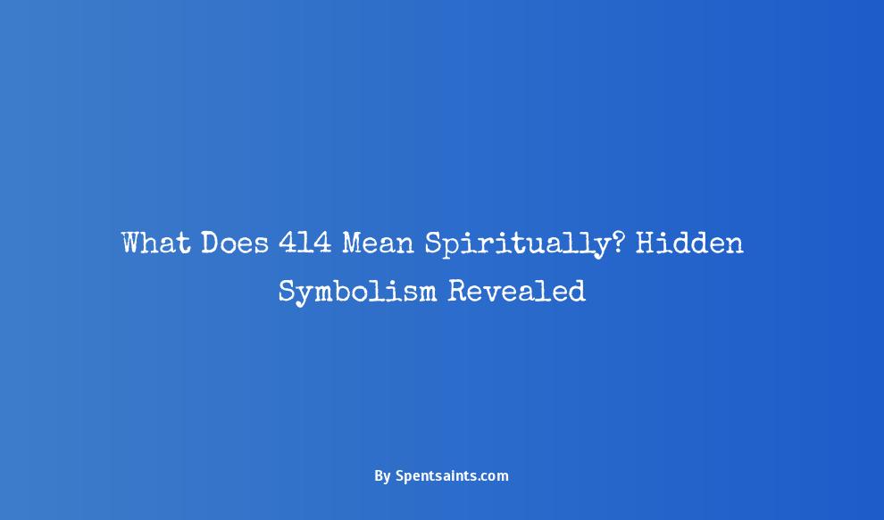 spiritual meaning of 414