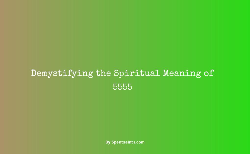 Spiritual Meaning Of 5555 