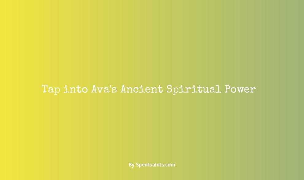 spiritual meaning of ava