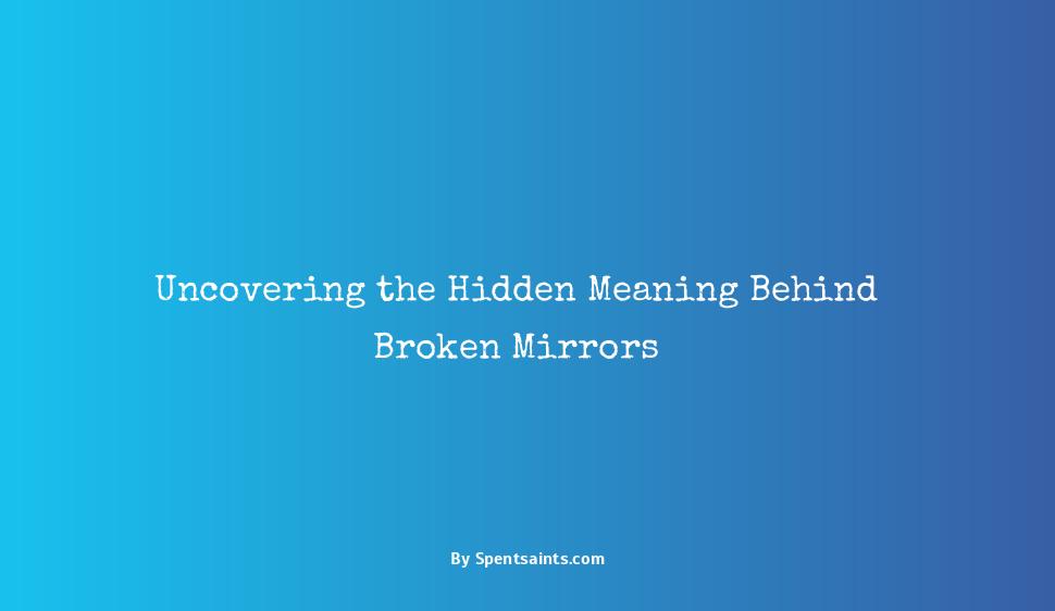 spiritual meaning of broken mirror