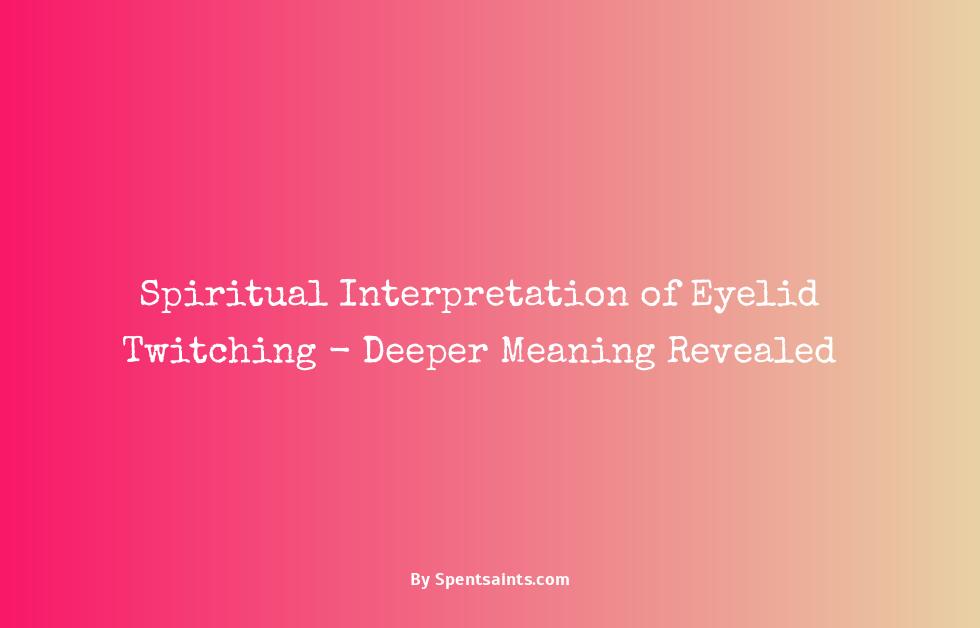 spiritual meaning of eyelid twitching