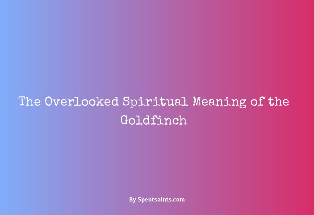 spiritual meaning of goldfinch